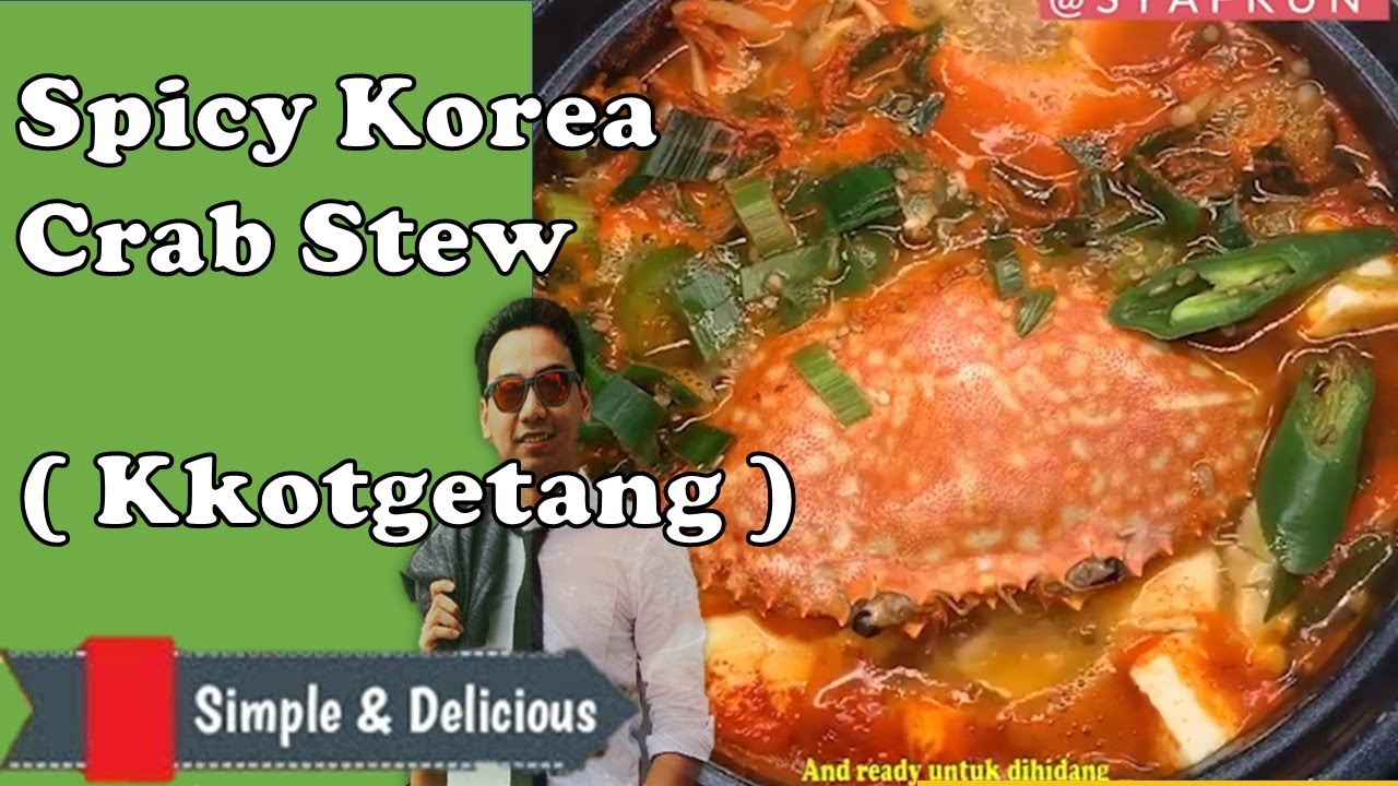 Resepi Spicy Korea Crab Stew Kkotgetang Versi Syafkun 