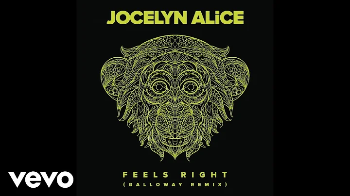 Jocelyn Alice - Feels Right (Galloway Remix) [Audio]