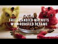 Fried Candied Walnuts with Roasted Sesame Recipe (琥珀合桃) with Papa Fung