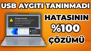 USB Aygıtı Tanımadı Hatasının Çözümü (Kesin Çözüm)