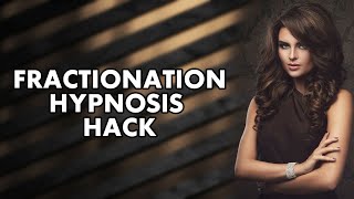 Fractionation Hypnosis (Hack Into Her Mind!)