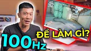 100Hz vs 60Hz - Màn này ẢO MA quá!