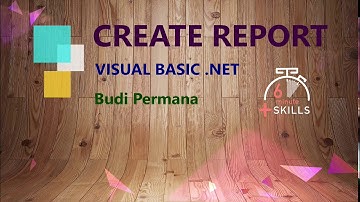 Visual Basic .NET #4 | Report | Cara Membuat Laporan di Visual Basic .NET