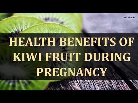 HEALTH BENEFITS OF KIWI FRUIT DURING PREGNANCY