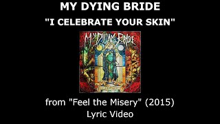 MY DYING BRIDE “I Celebrate Your Skin” Lyric Video