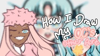 How I Draw my Ocs & Other Art ? 🌟