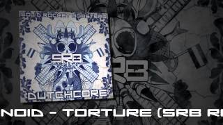 E-Noid - Torture (SRB remix)