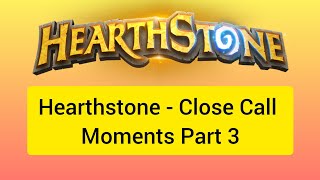 Hearthstone - Funny and Close Call Moments Part 3