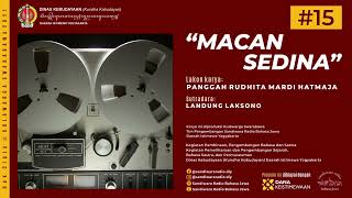 “MACAN SEDINA” Lakon Karya PANGGAH RUDHITA MARDI HATMAJA (Javanese-Language Radio Drama)