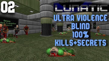 Lunatic Map02: Space Weapon Research | 100% Blind Végigjátszás