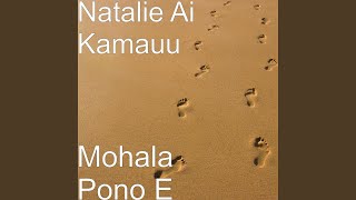 Video thumbnail of "Natalie Ai Kamauu - Mohala Pono E"