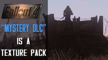 FALLOUT 4 "Mystery DLC" Is A High Resolution Texture Pack