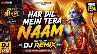 Jai Jai Shri Ram 🙏 | Har Dil Mein Tera Naam | High Volume DJ Remix 2026 