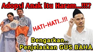 Adopsi Anak itu Haram..!?‼️ Dengarkan Penjelasan Gus Baha Terbaru ⁉️( Rafi Ahmad dan Nagita Slavina)