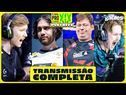ESL Pro League Season 19 Playoffs Dia 1 - Gaules Transmissão Completa