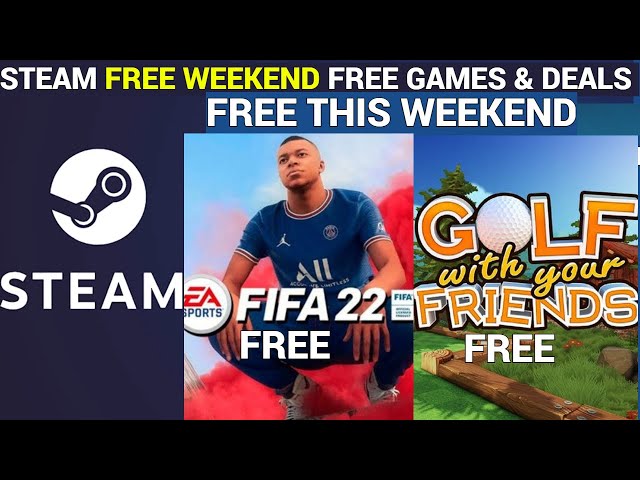 STEAM FREE WEEKEND, FIFA 22 FREE 🔥🔥,GOLF WITH YOUR FRIENDS FREE