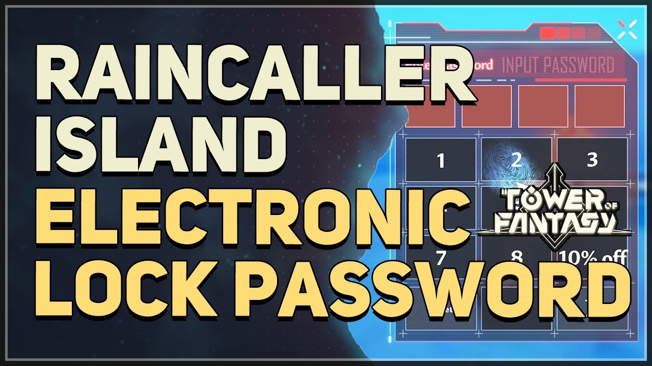 Raincaller Island Electronic Lock Password Tower of Fantasy YouTube