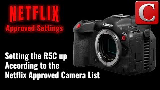 Netflix Approved R5C Camera Setup - EOS R5C Tip 27