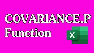 How to Use the COVARIANCE.P Function in Excel