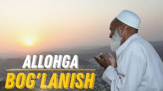 Allohga bog'lanish. || Ustoz Abdulloh Zufar.