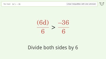 Solving Linear Inequalities: 6d is Greater Than  -36