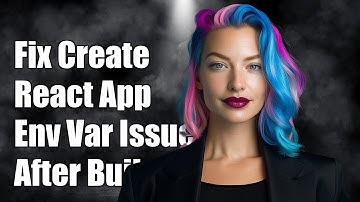 Fixing Create React App: Cannot Read Environment Variable After Build