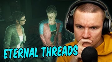 Teo plays Eternal Threads