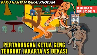 PERTARUNGAN ANTAR KETUA GENG TERKUAT JAKARTA MELAWAN BEKASI! KHODAM EPISODE 9 | ANIMASI SEKOLAH