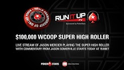 World Championship of Online Poker $100,000 Super High Roller | PokerStars WCOOP