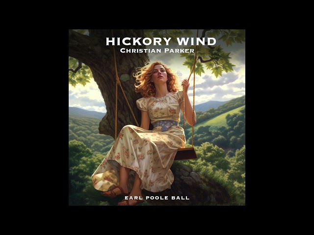 Christian Parker - Hickory Wind