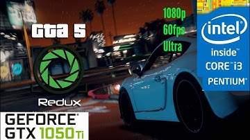 GTA 5 - Redux 1.4 VS Vanilla - GTX 1050Ti - Intel Pentium G4560 - i3 6100 - 1080p 60 Fps Benchmark