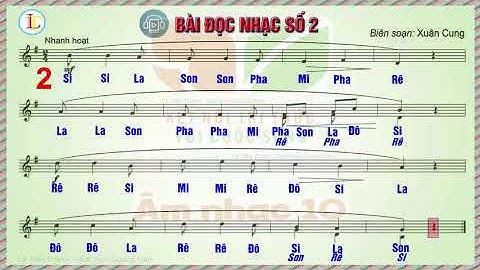 Bài đọc nhạc số 2 – Âm nhạc  lớp 10 Sách KNTT - Karaoke đọc nhạc theo nhạc đàn có phối bè