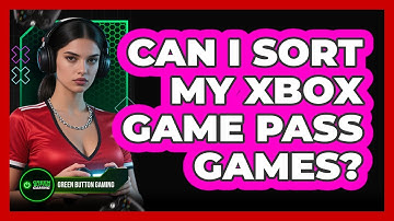 Can I Sort My Xbox Game Pass Games?