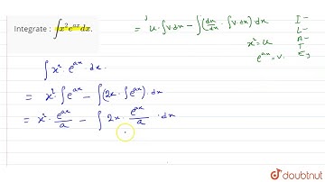 Integrate :   `int x^(2)e^(ax)dx`.