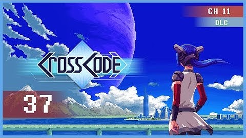 CrossCode #37 Homestedt