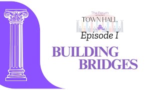 Town Hall Episode 1 - Building Bridges with The Forum Network & Civic AI