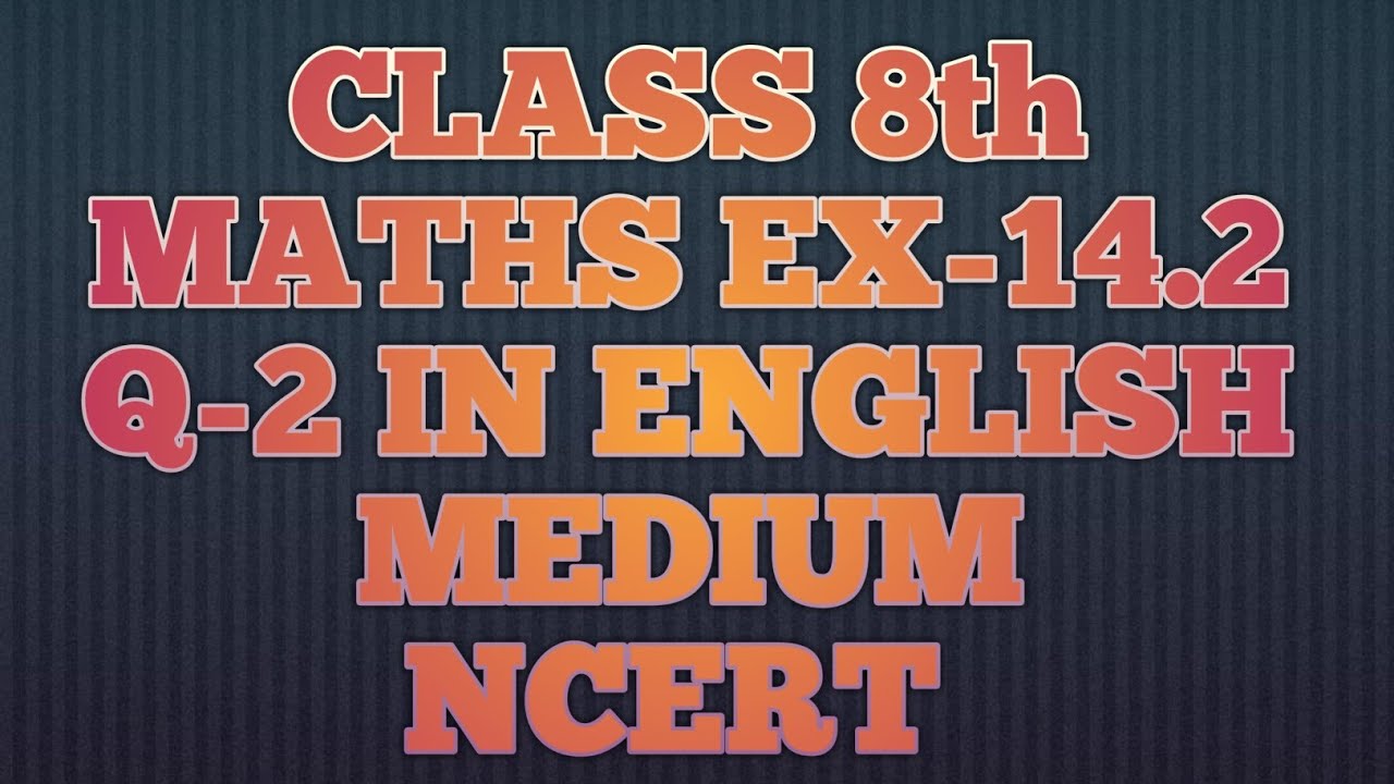class-8th-maths-ex-14-2-q-2-in-english-medium-ncert-youtube