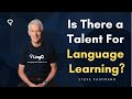 Understanding Language Learning and Talent