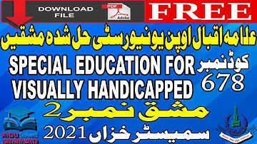 678 AIOU Solved Assignment No. 2 - SPECIAL EDUCATION FOR VISUALLY HANDICAPPED - 1 - Autumn 2021