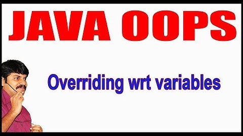 Java Tutorials || Java OOPS  ||  Overriding wrt variables || by Durga Sir