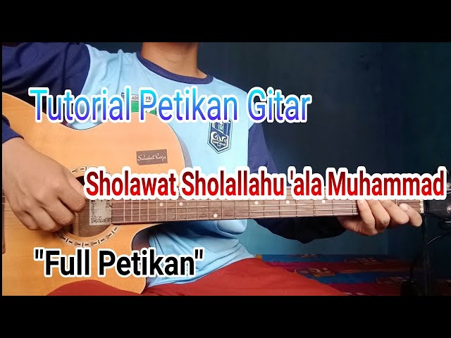 Tutorial Petikan Gitar Sholallahu 'ala Muhammad class=