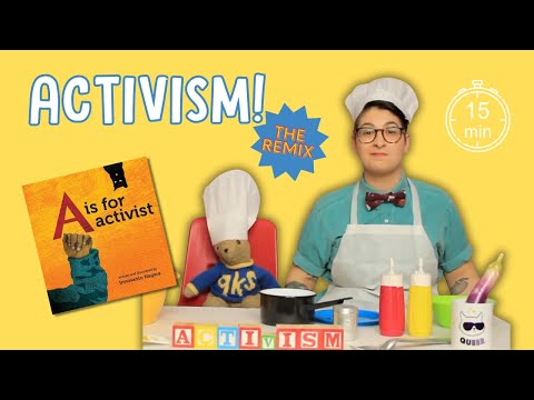 How to be an activist!  - ACTIVIST REMIX: QUEER KID STUFF & RAINBOW STORYTIME READ-A-LOUD