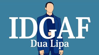 【和訳】Dua Lipa - IDGAF