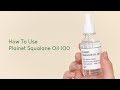 PURITOㅣ How To Use PLAINET SQUALANE OIL 100