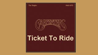 The Carpenters - Ticket To Ride - with lyrics - Karen Carpenter - Music & Lyrics