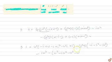 If `omega` is the complex cube root of unity  then ` |[1,1+i+omega^2,omega^2],[1-i,-1,omega^2-1...