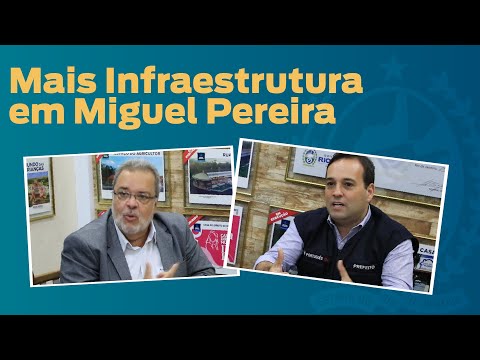 Mais Infraestrutura para Miguel Pereira