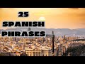 25 spanish phrases learn spanish fast speak spanish fluently spanish basic phrases