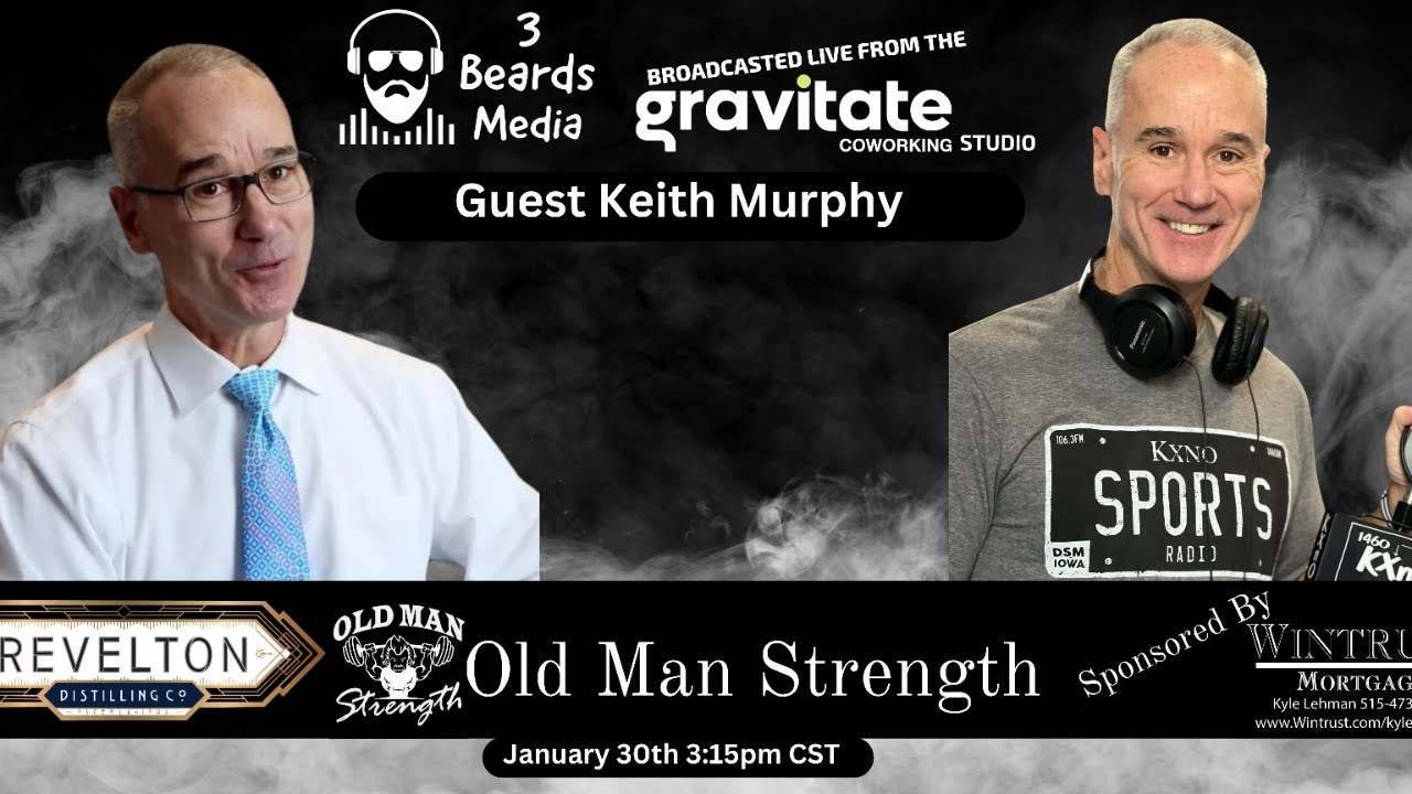Old Man Strength Ep 5.3: Keith Murphy WHOTV13-KXNO - YouTube