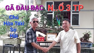 TIN NÓNG ! GÃ ĐẦU BẠC * N..Ổ CÂY 3TP * nhanh như điện khiến chú HÒA TAXI sợ hãi chỉ lo hết CÂY QUÝ .